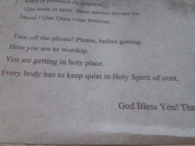 Here is a sign posted near the side door of the church. We are still wondering what went wrong in translation?!